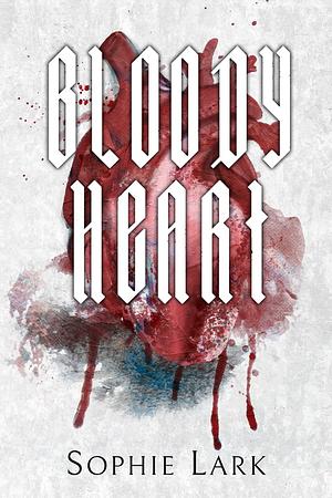 Bloody Heart by Sophie Lark
