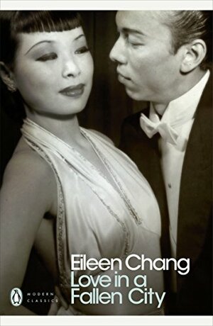Love in a Fallen City by Eileen Chang