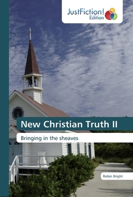 New Christian Truth II by Robin Bright