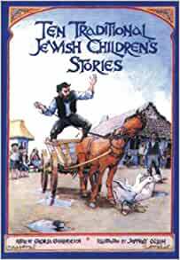 Ten Traditional Jewish Children's Stories by Gloria Goldreich