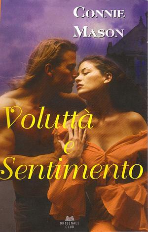 Voluttà e sentimento by Connie Mason