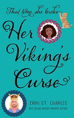 That Time She Broke Her Viking's Curse by Erin St. Charles