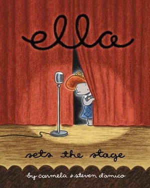 Ella Sets The Stage by Carmela D'Amico, Steve D'Amico