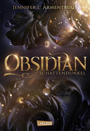 Obsidian - Schattendunkel by Jennifer L. Armentrout