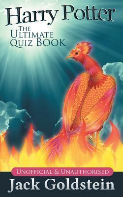 Harry Potter: The Ultimate Quiz Book by Christie Peacock, Jack Goldstein