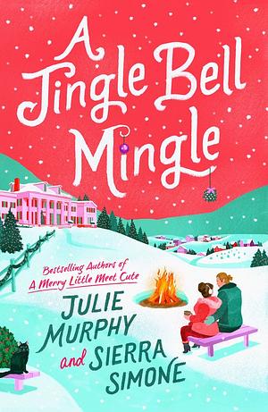 A Jingle Bell Mingle by Sierra Simone, Julie Murphy