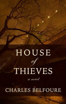 House of Thieves by Charles Belfoure