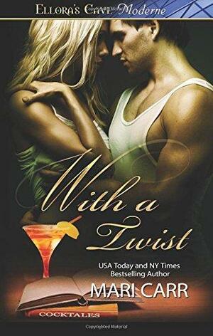 With a Twist: Bachelor's Bait / Screaming Orgasm by Mari Carr