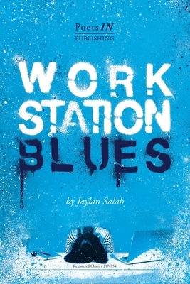 Workstation Blues by Jaylan Salah