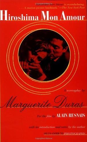 Hiroshima mon amour by Marguerite Duras