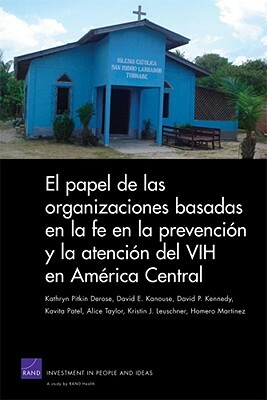 The Role of Faith-Based Organizations in HIV Prevention and Care in Central America (Spanish Translation) by Kathryn Pitkin DeRose