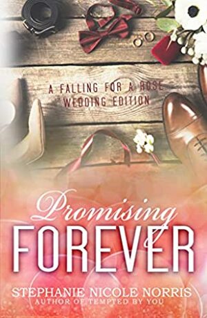 Promising Forever by Stephanie Nicole Norris