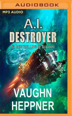 A.I. Destroyer by Vaughn Heppner