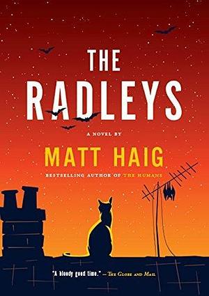 The Radleys: A Novel by Matt Haig, Matt Haig