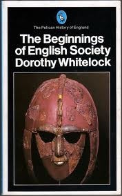 The Beginnings of English Society by Dorothy Whitelock