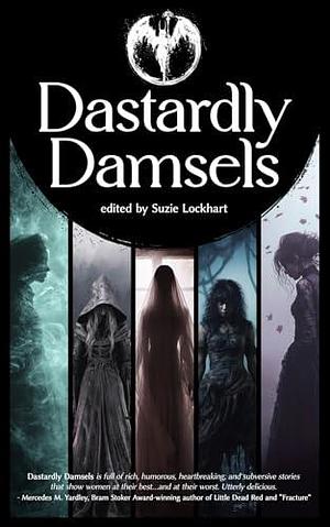 Dastardly Damsels by Suzie Lockhart, Suzie Lockhart, Crystal Lake Publishing, Mary Genevieve Fortier