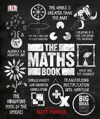 The Maths Book: Big Ideas Simply Explained by D.K. Publishing
