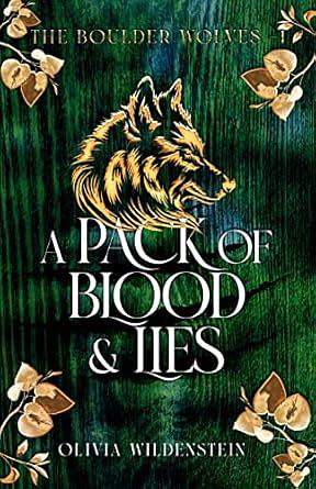 A Pack of Blood and Lies by Olivia Wildenstein