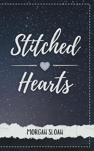 Stitched Hearts by Morgan Sloan