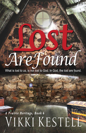 Lost Are Found by Vikki Kestell