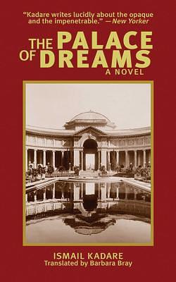 The Palace of Dreams by Ismail Kadare