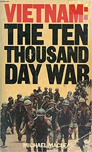 The Ten Thousand Day War by Michael Maclear