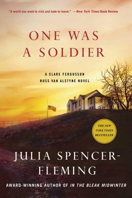 One Was a Soldier: A Clare Fergusson and Russ Van Alstyne Mystery by Julia Spencer-Fleming