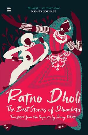 Ratno Dholi: The Best Stories Of Dhumketu by Dhumketu