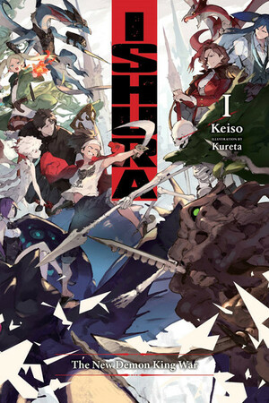 Ishura, Vol. 1: The New Demon King War by Keiso