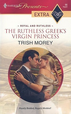 The Ruthless Greek's Virgin Princess by Trish Morey