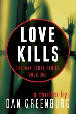 Love Kills by Dan Greenburg