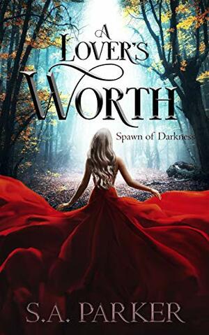 A Lover's Worth by S.A. Parker