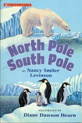 North Pole South Pole by Nancy Smiler Levinson, Diane Dawson Hearn