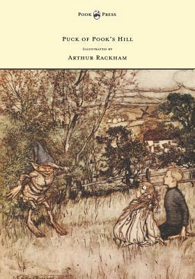 Puck of Pook's Hill - Illustrated by Arthur Rackham by Rudyard Kipling