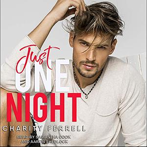 Just One Night by Charity Ferrell