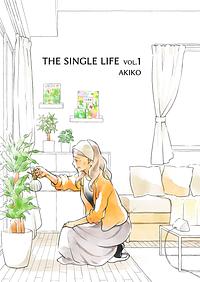 THE SINGLE LIFE vol.1: 60-year-old lesbian who is single and living alone by Akiko Morishima