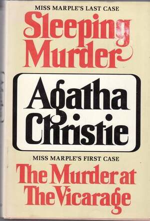 Sleeping Murder / The Murder At The Vicarage by Agatha Christie