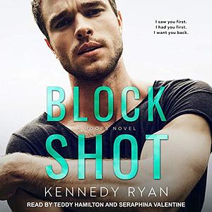 Block Shot by Kennedy Ryan