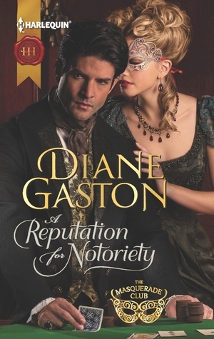 A Reputation for Notoriety by Diane Gaston