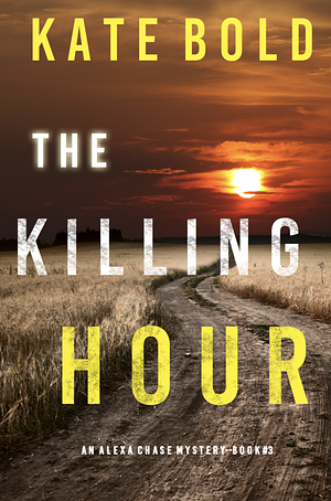 The Killing Hour by Kate Bold