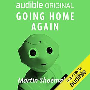 Going Home Again by Martin Shoemaker
