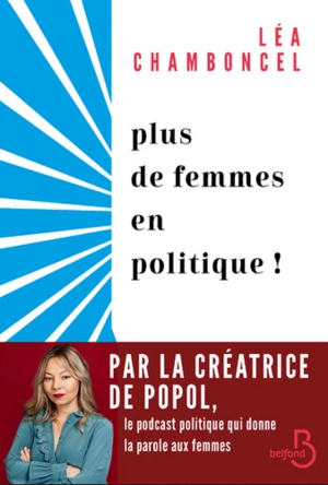 Plus de femmes en politique ! by Léa Chamboncel