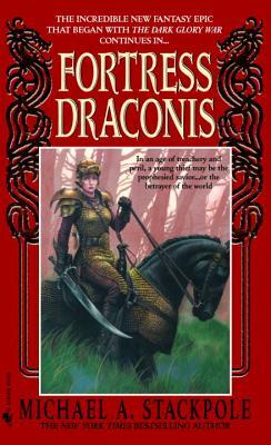 Fortress Draconis: Book One of the Dragoncrown War Cycle by Michael A. Stackpole