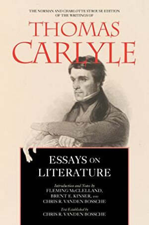 Essays on Literature by Chris Ramon Vanden Bossche, Brent E. Kinser, Thomas Carlyle, Fleming McClelland