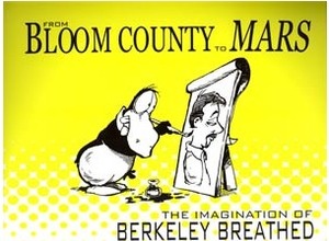 From Bloom County to Mars: The Imagination of Berkeley Breathed by Berkeley Breathed, Andrew Farago