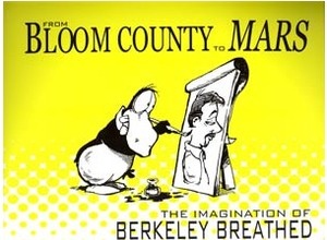 From Bloom County to Mars: The Imagination of Berkeley Breathed by Andrew Farago, Berkeley Breathed