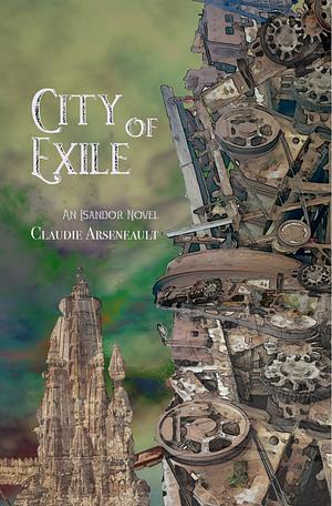 City of Exile by Claudie Arseneault