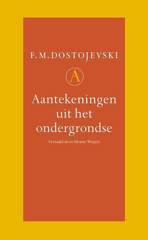 Aantekeningen uit het ondergrondse by Fyodor Dostoevsky