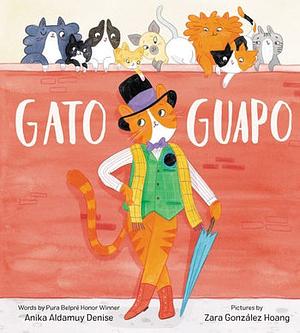 Gato Guapo by Anika Aldamuy Denise