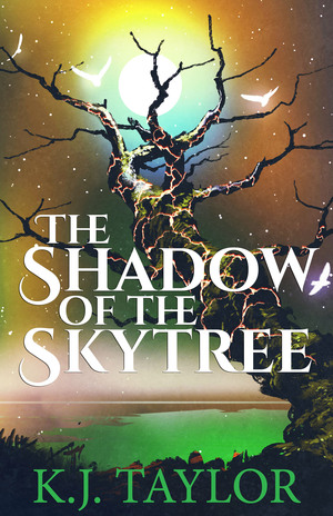 Shadow of the Skytree by K.J. Taylor